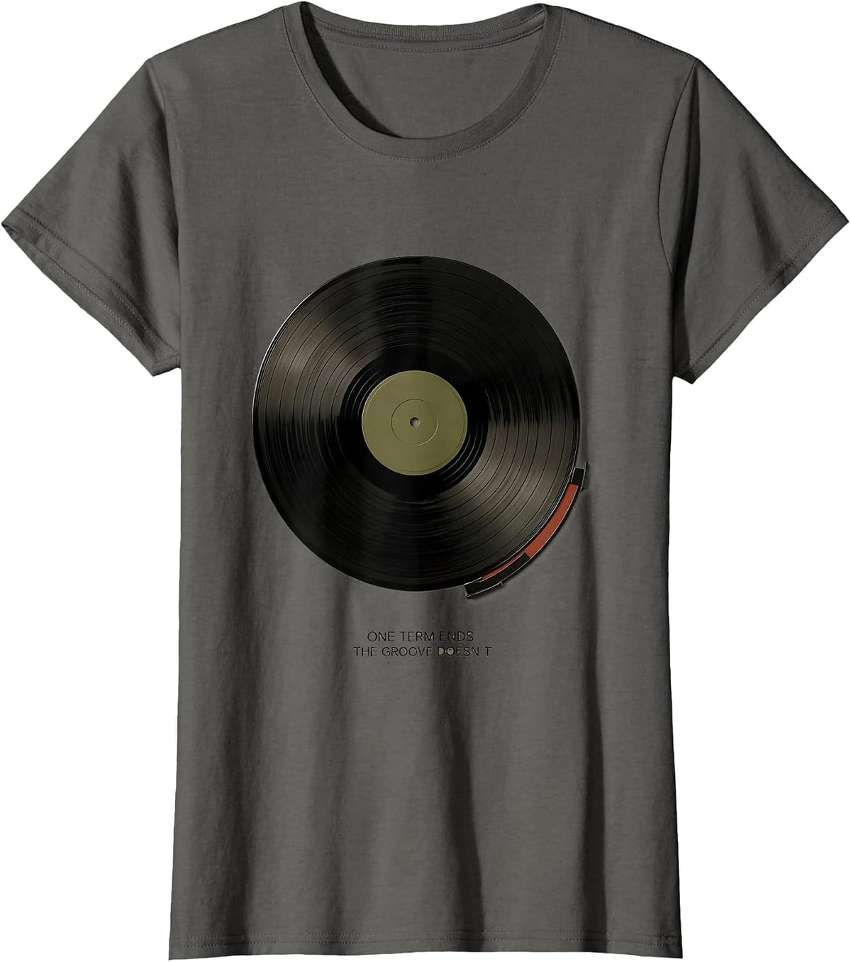Women's One Term Ends The Groove Doesn't Political Satire Rap T-Shirt - Asphalt Grey