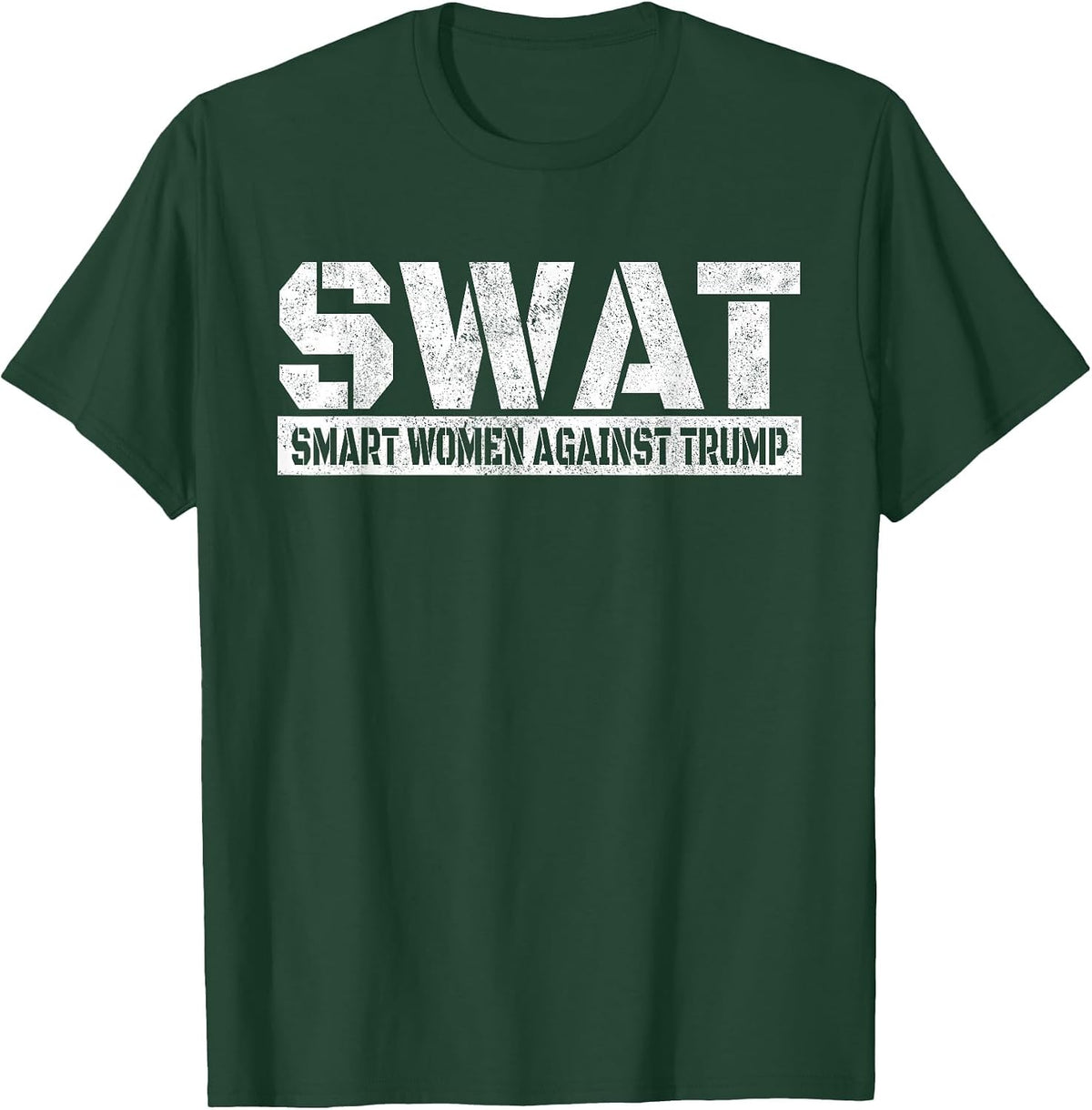 SWAT Smart Women Against Trump Funny Anti-Trump 2024 T-Shirt - Dark Green