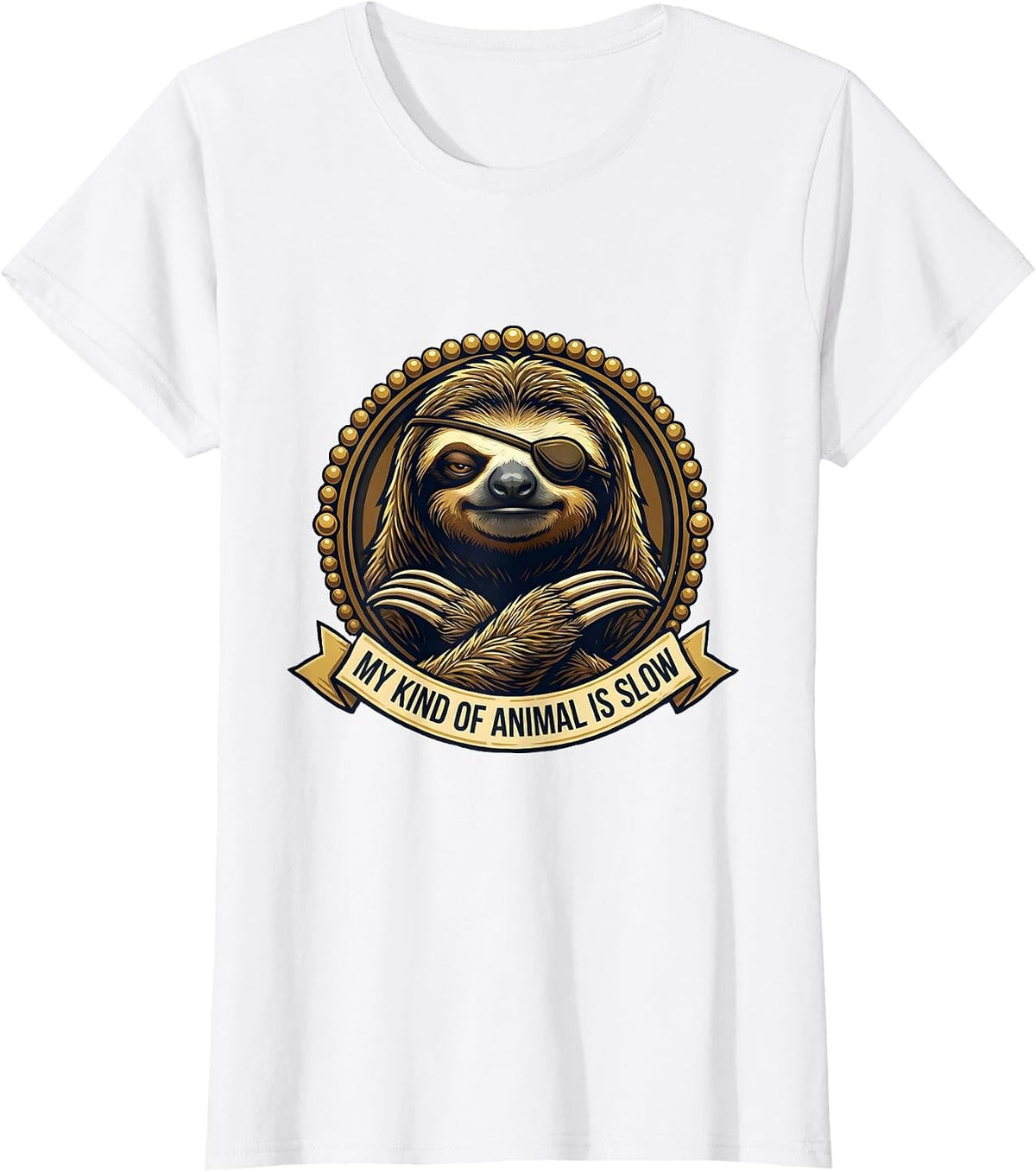 My Kind Of Animal Is Slow Funny Sloth Lover Humor T-Shirt - White