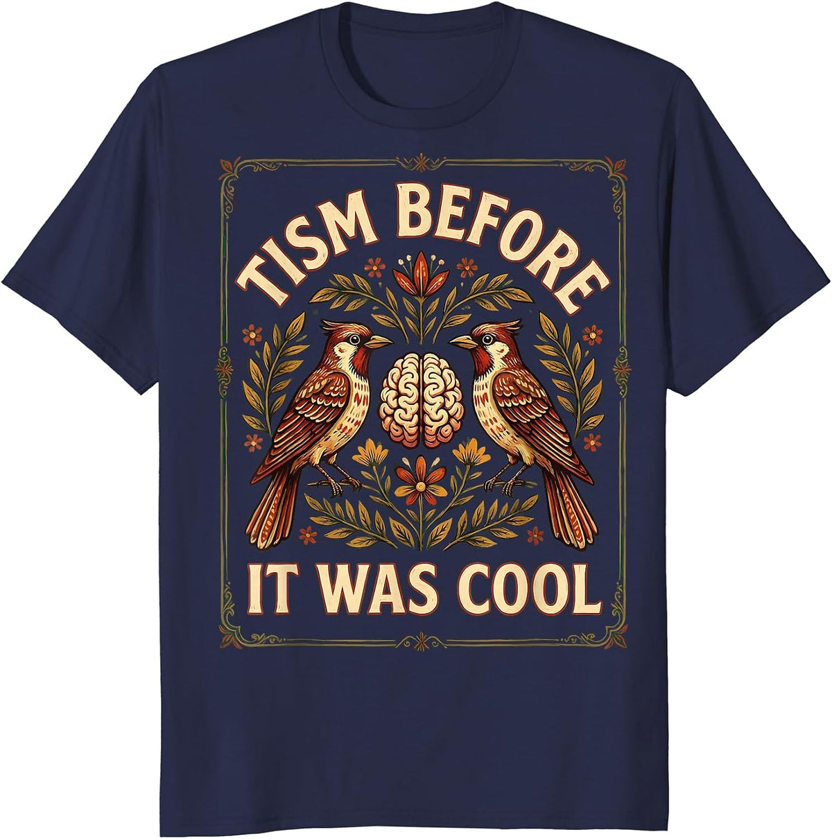 Tism Before It Was Cool Folk Art Design T-Shirt - Navy Blue