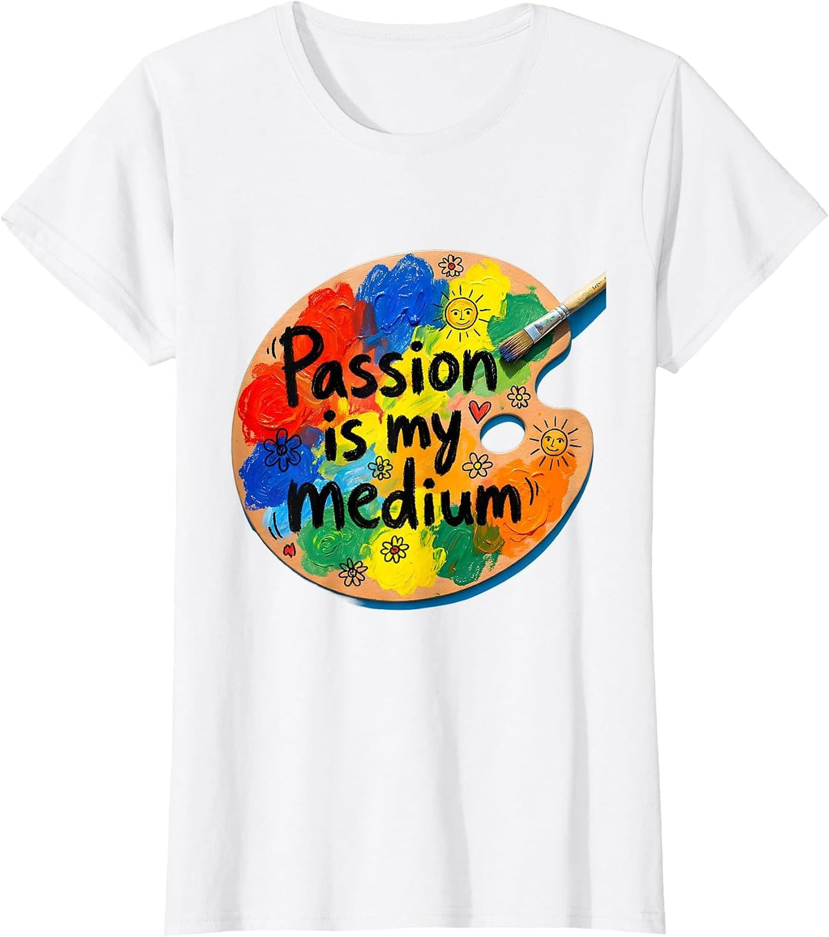 Passion Is My Medium Art Teacher Design T-Shirt - White