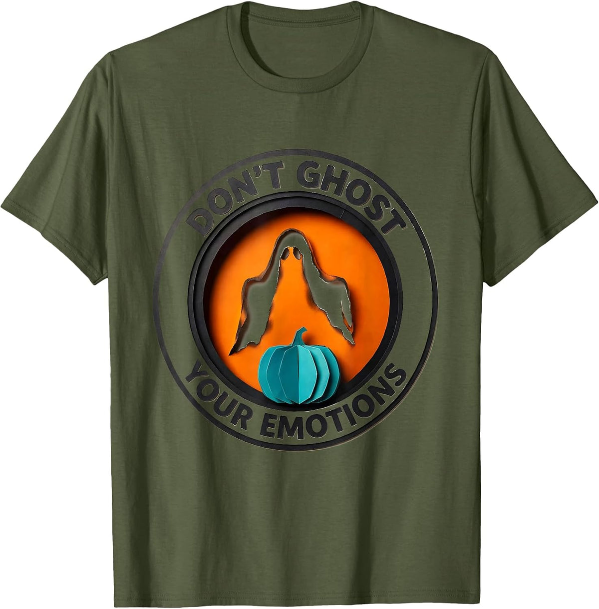 Don't Ghost Your Emotions Paper Cutout Halloween Mental T-Shirt - Olive Green