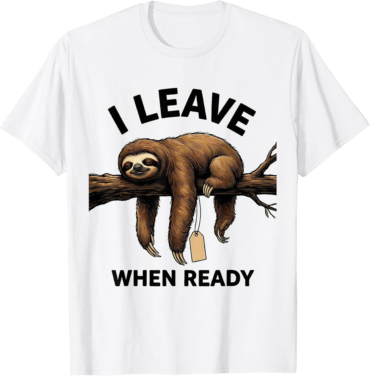 Men's I Leave When Ready Funny Sloth Lover Lazy Humor Gift T-Shirt - White