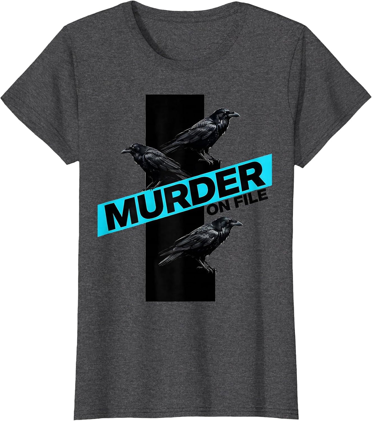 Women's Murder On File Dark Humor Crow Lover Gothic Bird Pun T-Shirt - Dark Heather Grey