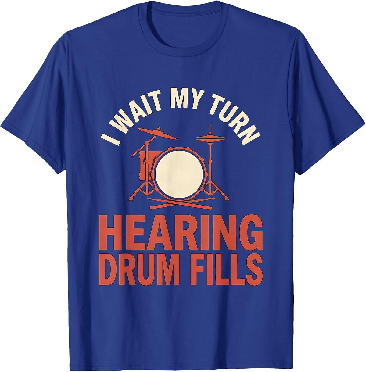 I Wait My Turn, Hearing Drum Fills Funny Drummer Vintage T-Shirt - Royal Blue
