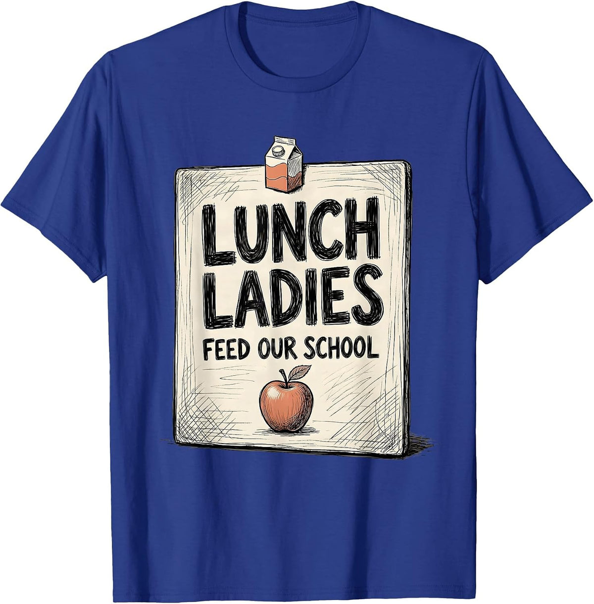 Lunch Ladies Feed Our School Cute Cafeteria Worker Back T-Shirt - Royal Blue