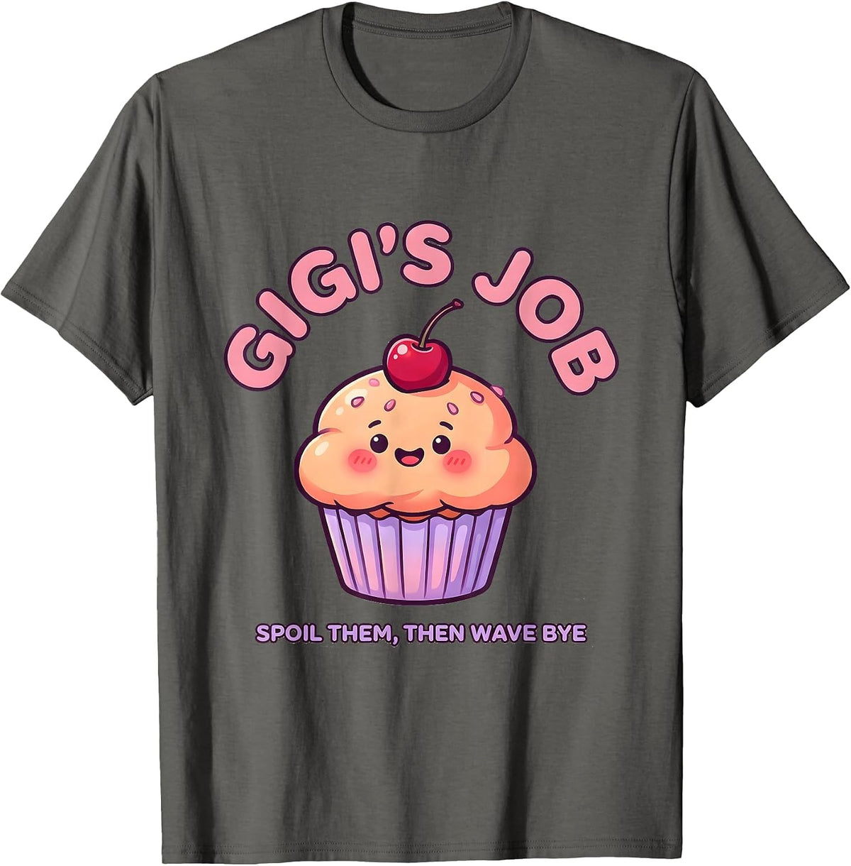 Men's Gigi's Job Spoil Them Then Wave Bye Cute Grandma Humor T-Shirt - Asphalt Grey