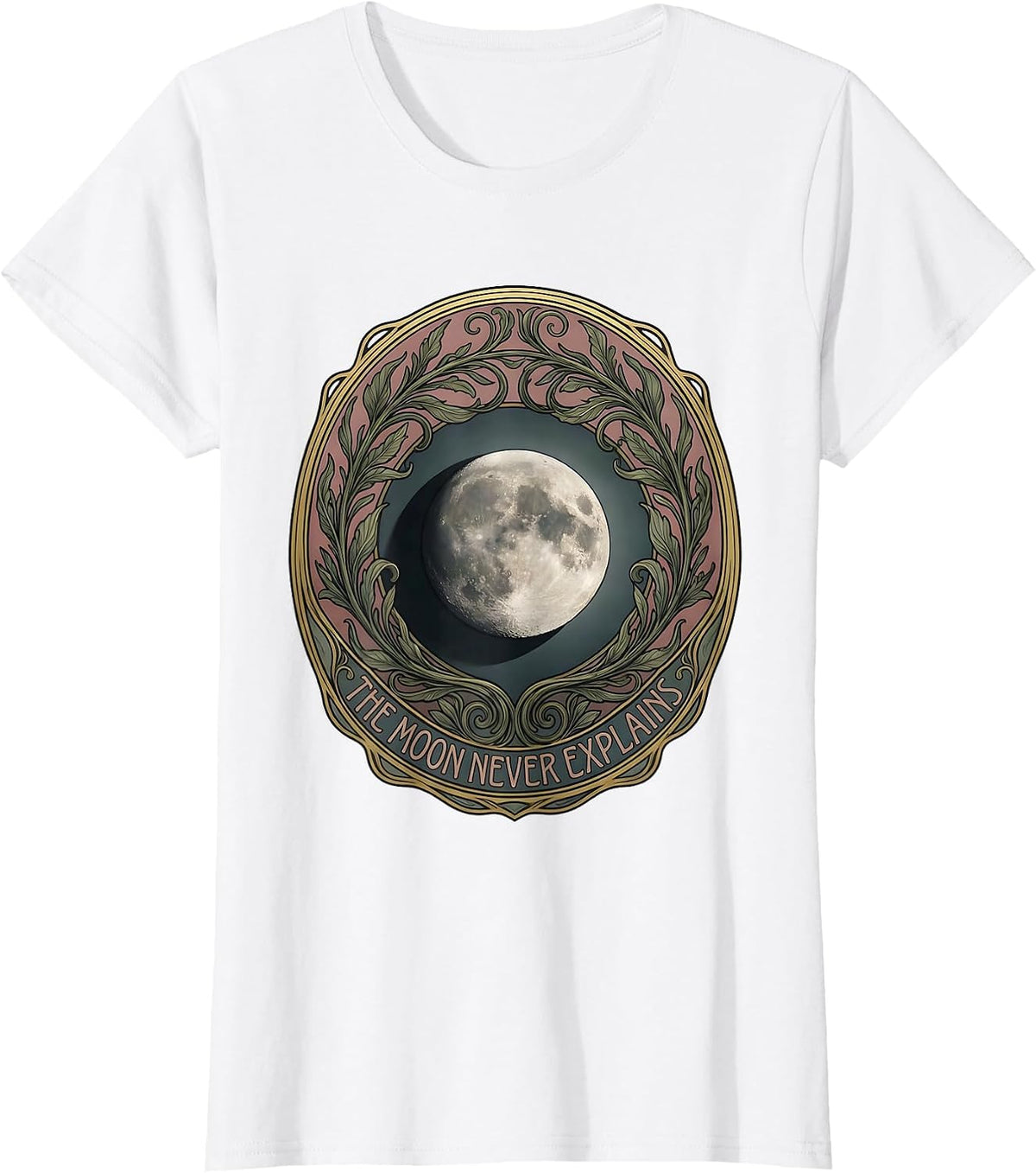Women's The Moon Never Explains Art Nouveau Astronomy Lunar Cycle T-Shirt - White
