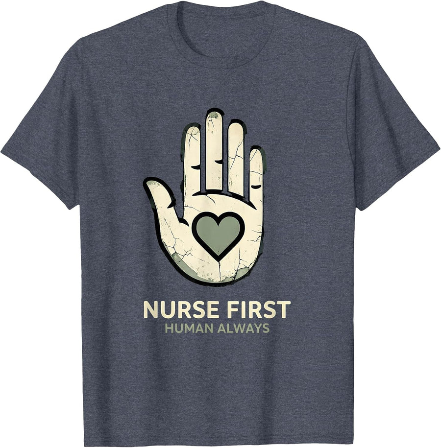 Nurse First Human Always School Nurse Design T-Shirt - Heather Blue