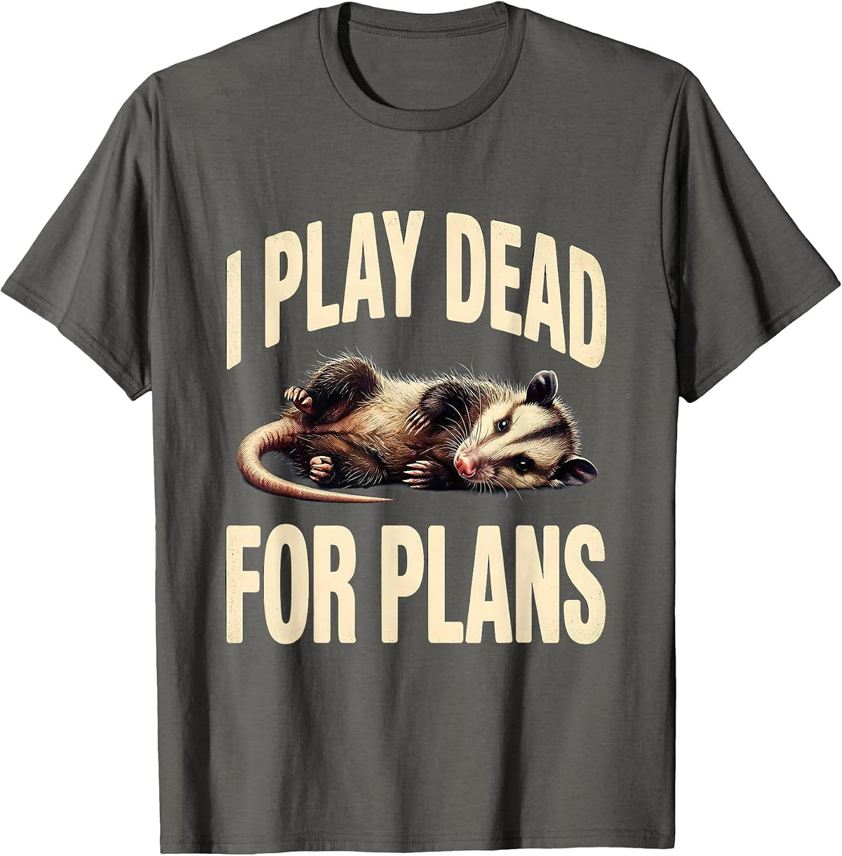 Men's I Play Dead For Plans Vintage Opossum Deadpan Meme Humor T-Shirt - Asphalt Grey