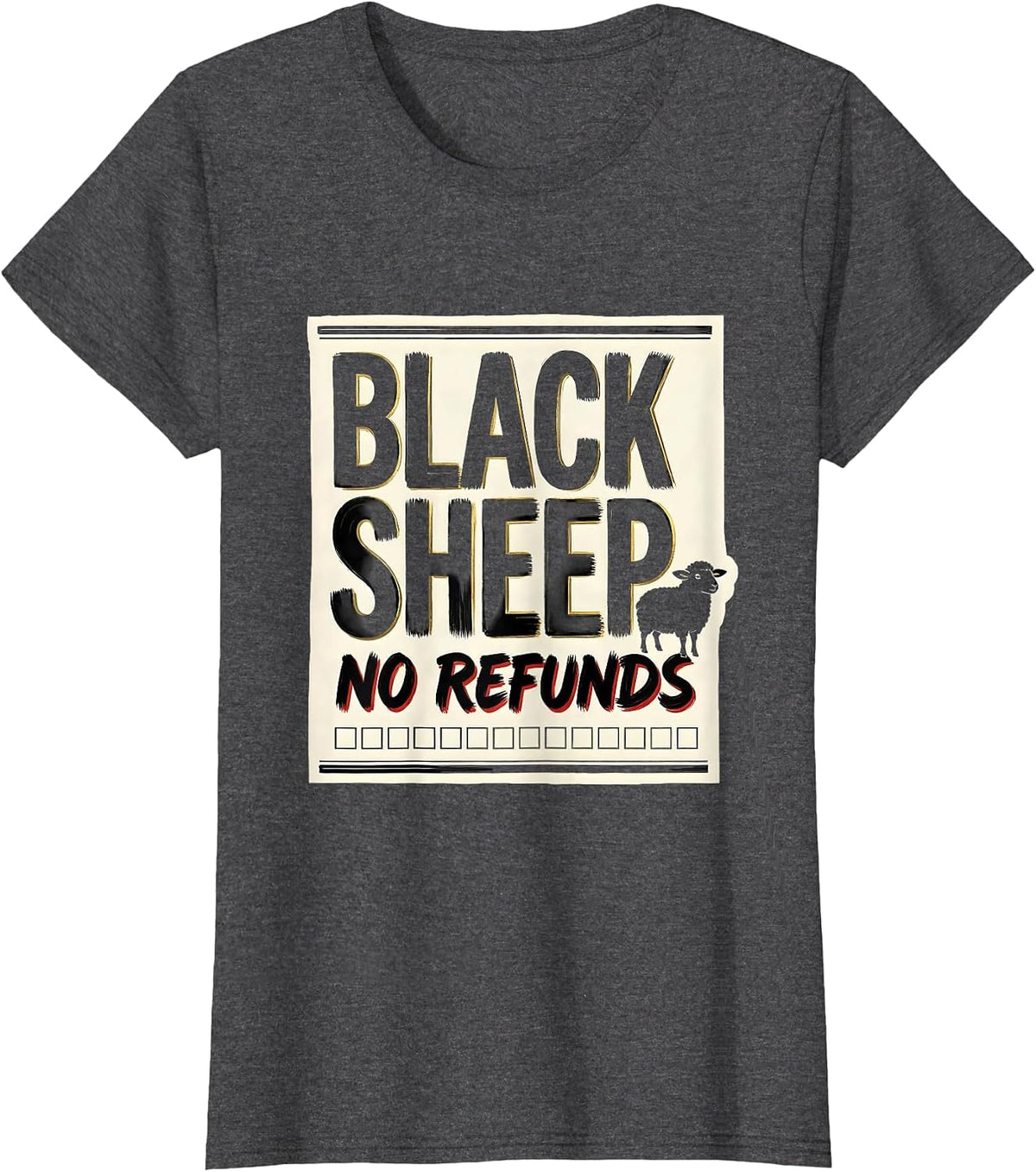 Women's Black Sheep No Refunds Funny Outsider Humor T-Shirt - Dark Heather Grey