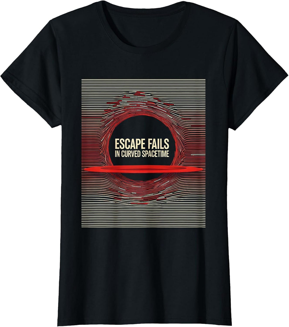 Escape Fails In Curved Spacetime Physics Astrophysicist T-Shirt - Black