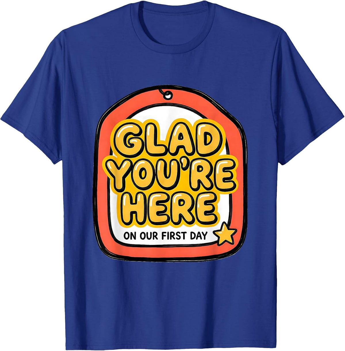 Men's Glad You're Here On Our First Day Funny Teacher Back T-Shirt - Royal Blue