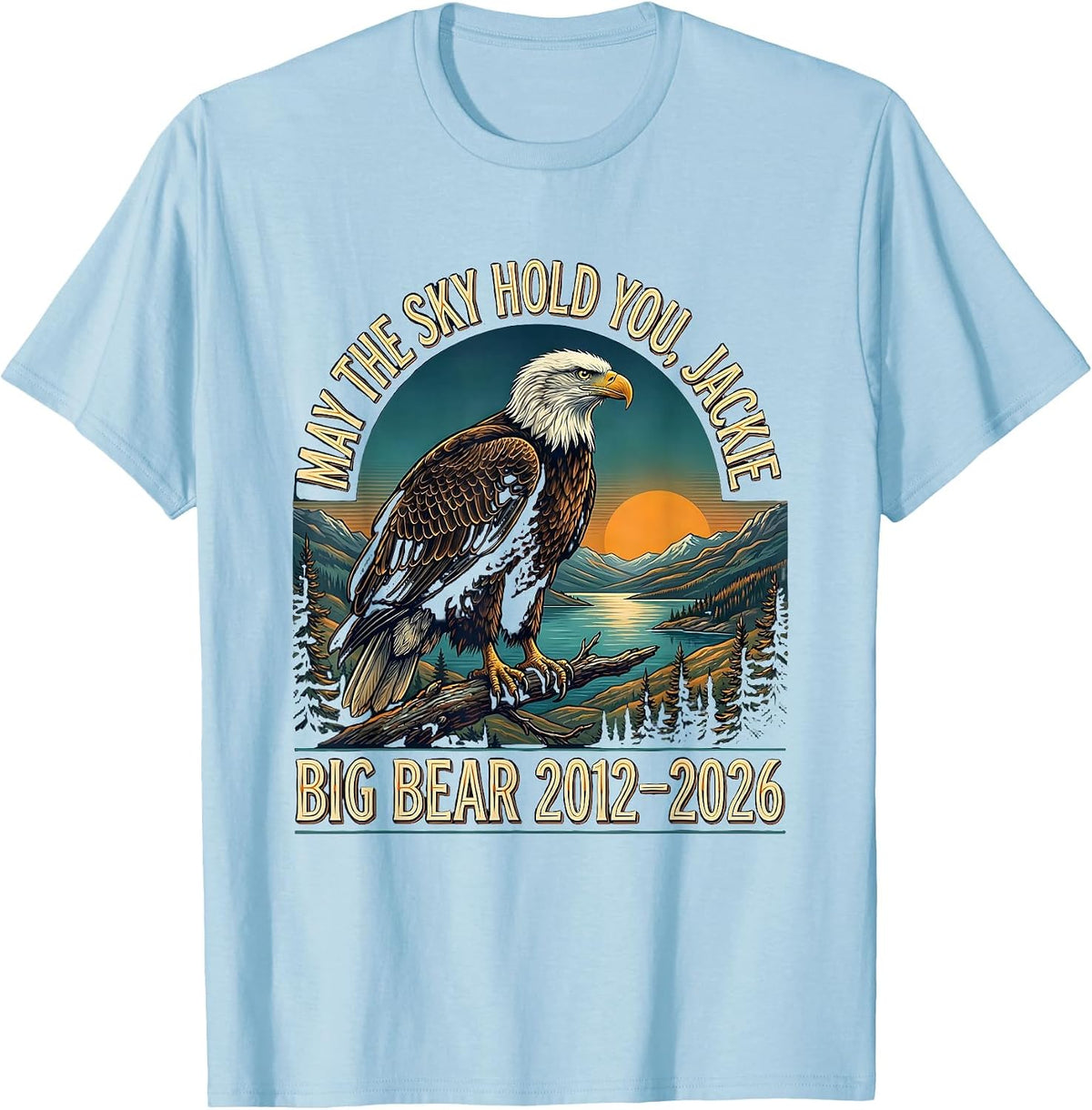 Men's May The Sky Hold You, Jackie — Big Bear Lake Memorial T-Shirt - Baby Blue