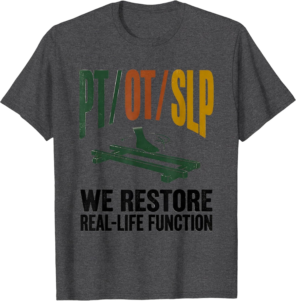 Men's PT OT SLP We Restore Real-Life Function Vintage T-Shirt - Dark Heather Grey