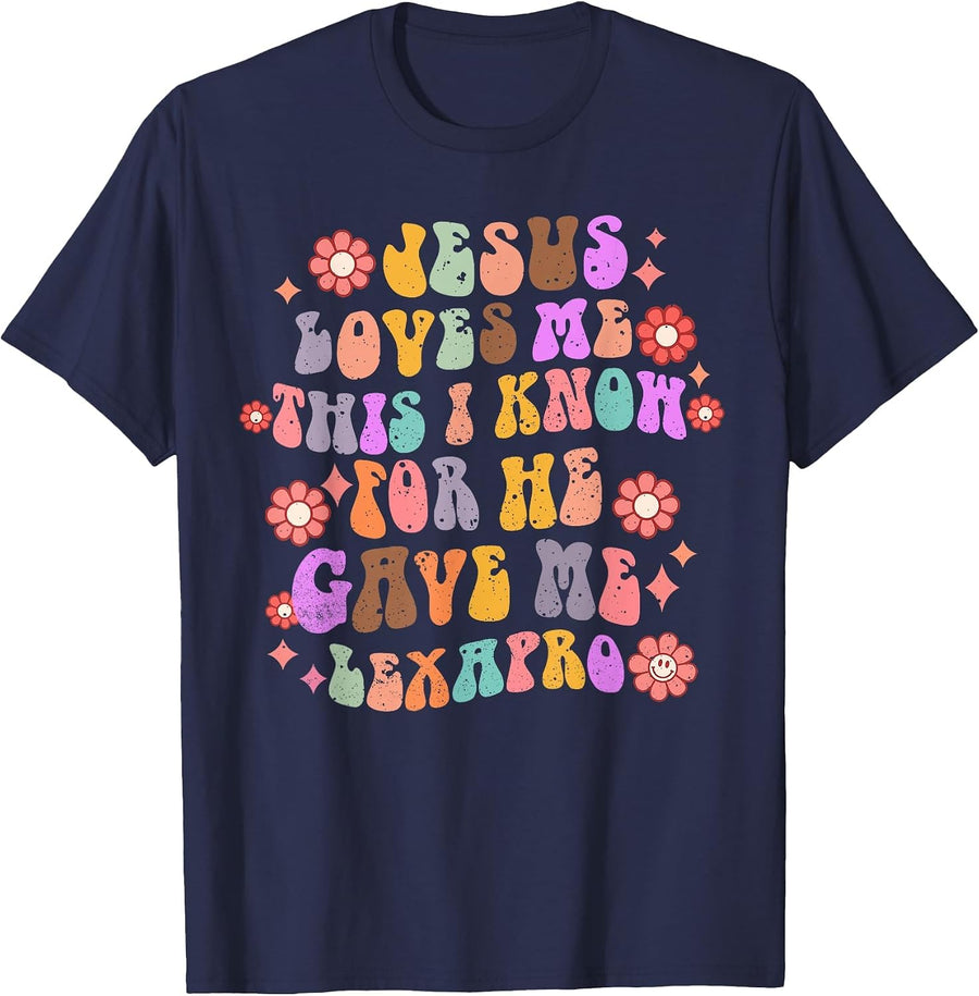 Jesus Loves Me He Gave Me Lexapro Mental Health BPD Groovy T-Shirt - Navy Blue