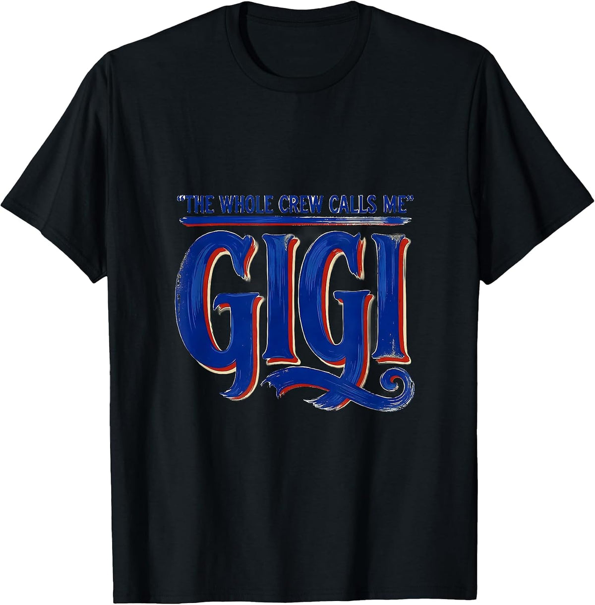 Men's The Whole Crew Calls Me Gigi Funny Grandma Gift Nickname T-Shirt - Black