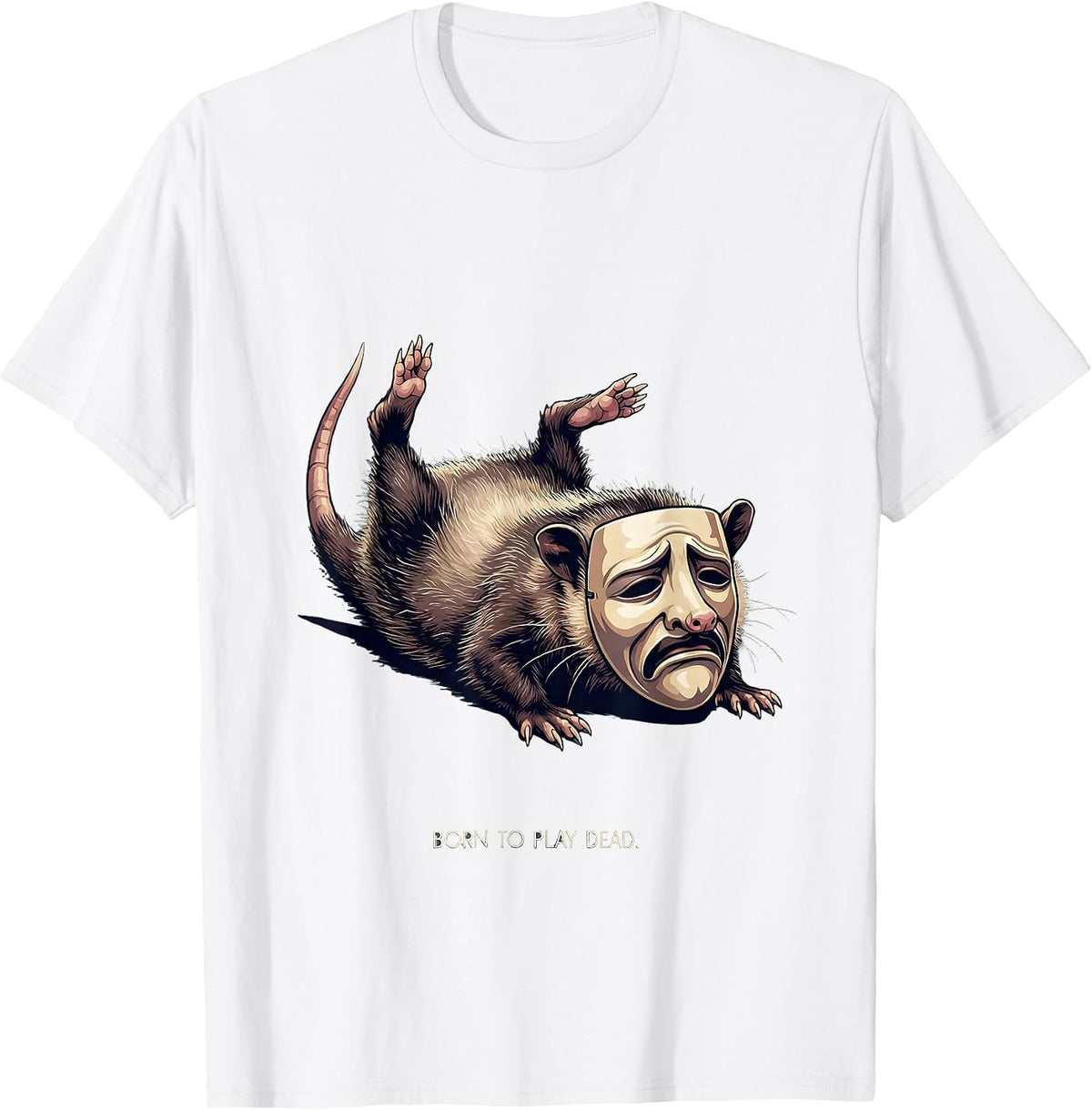 Men's Born to Play Dead Funny Opossum Design T-Shirt - White
