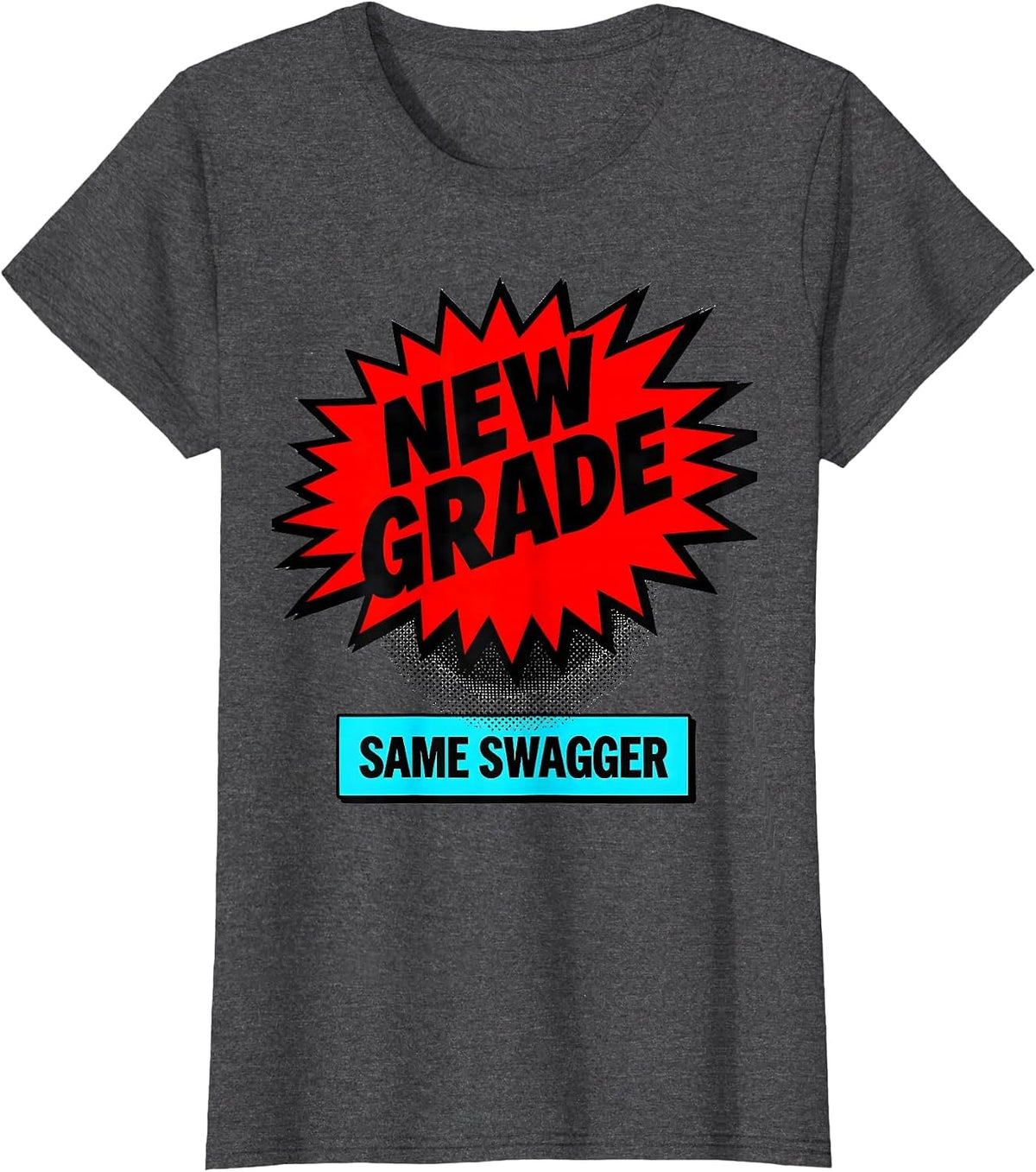 Women's New Grade Same Swagger Pop Art Teacher Back To School First T-Shirt - Dark Heather Grey