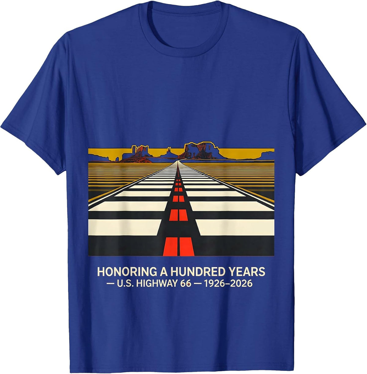 Honoring A Hundred Years — U.S. Highway 66 — 1926-2026 T-Shirt - Royal Blue