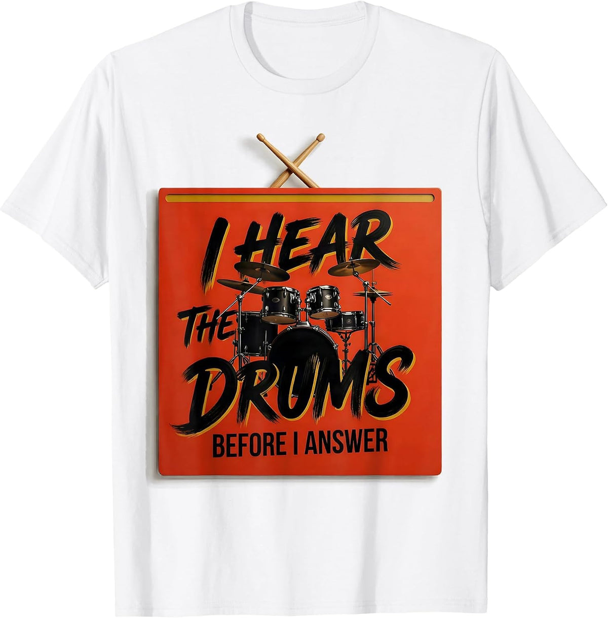 Men's I Hear The Drums Before I Answer Funny Drummer Drumline T-Shirt - White