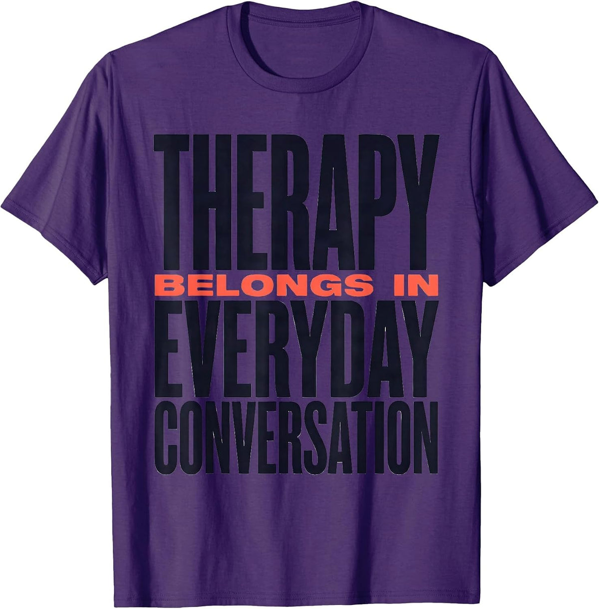 Men's Therapy Belongs In Everyday Conversation Awareness T-Shirt - Purple