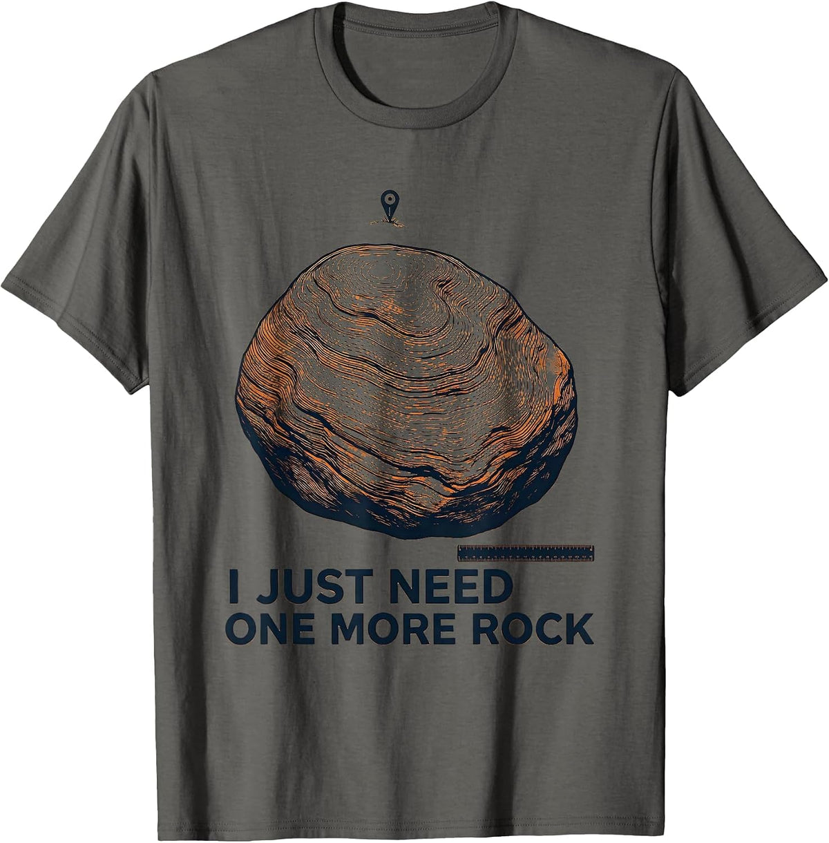 I Just Need One More Rock Funny Hiking Outdoor Enthusiast T-Shirt - Asphalt Grey