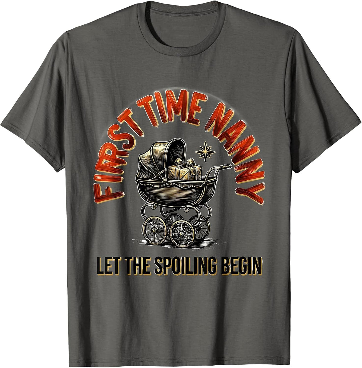 Men's First Time Nanny Let The Spoiling Begin Grandmother T-Shirt - Asphalt Grey