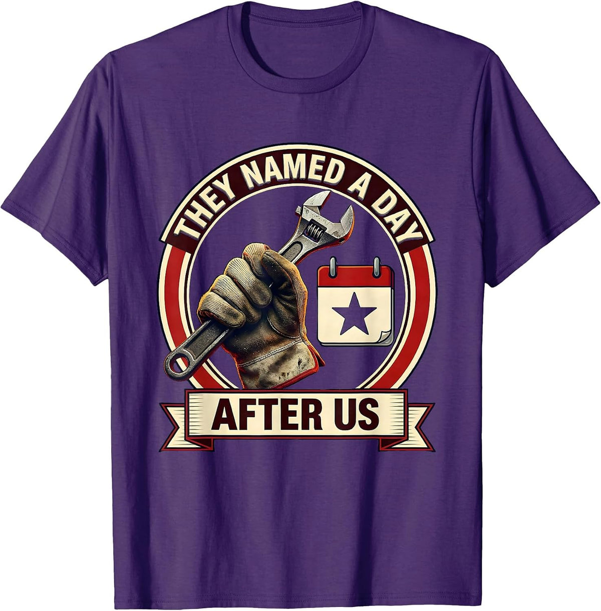 Men's They Named A Day After Us Funny Labor Day Blue Collar Worker T-Shirt - Purple