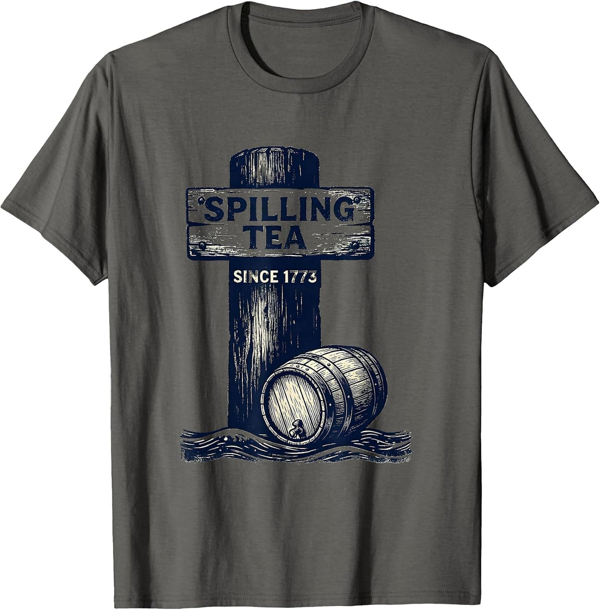 Spilling Tea Since 1773 Funny History Teacher 4th Of July T-Shirt - Asphalt Grey