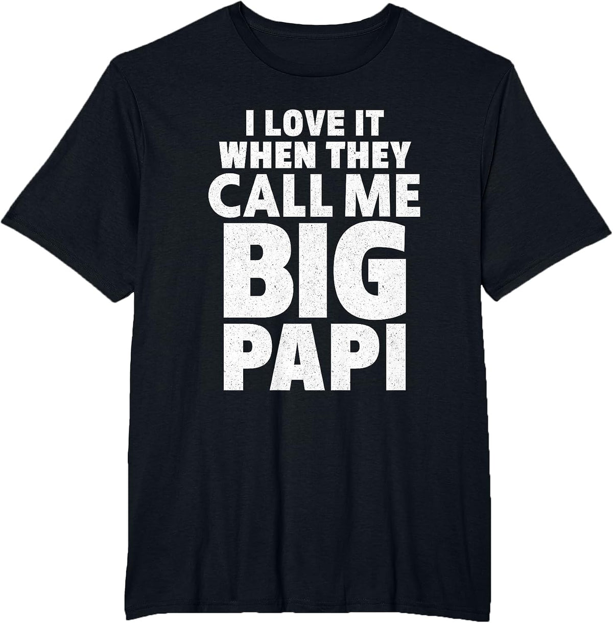 I Love It When They Call Me Papi Grandpa T-Shirt - Black