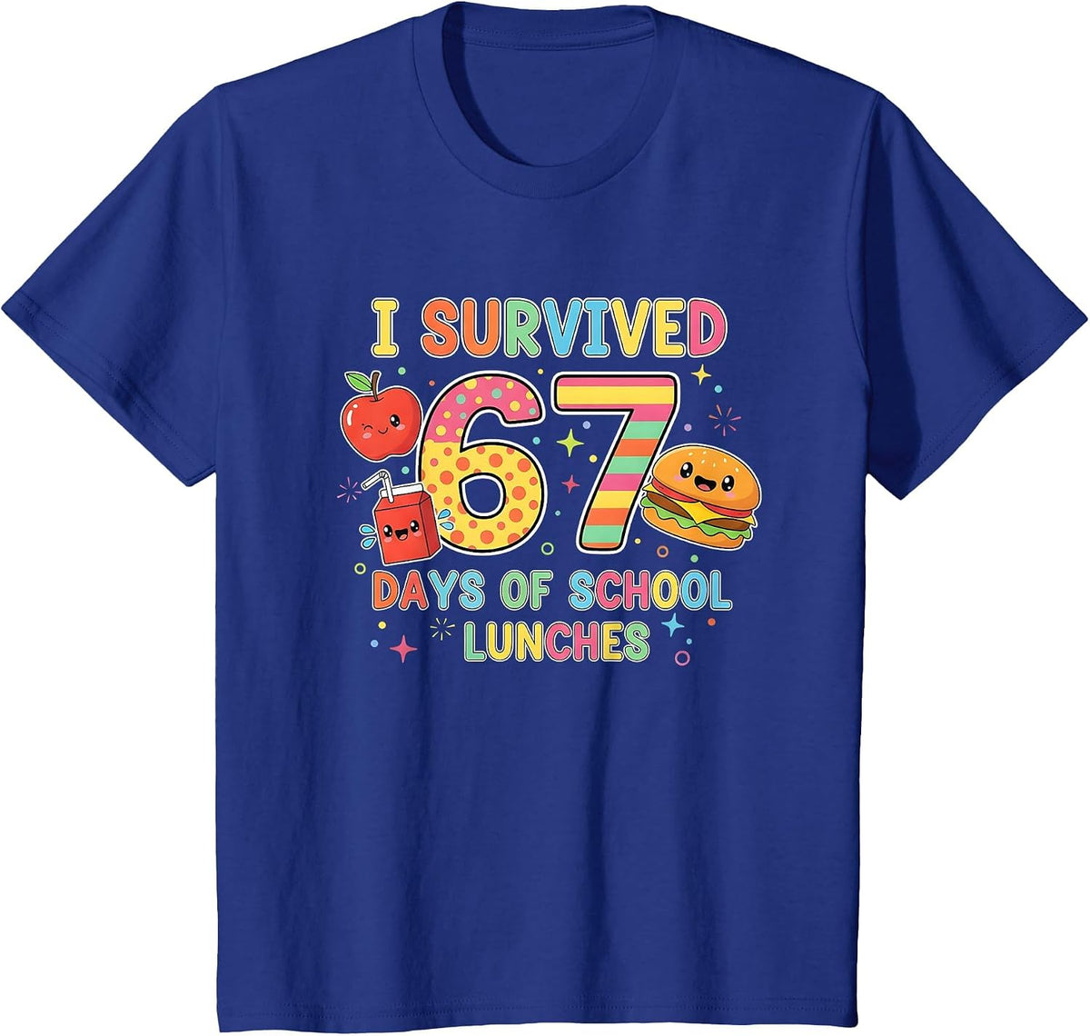 I Survived 67 Days of School Lunches 6 7 Meme Lunch Lady T-Shirt - Royal Blue