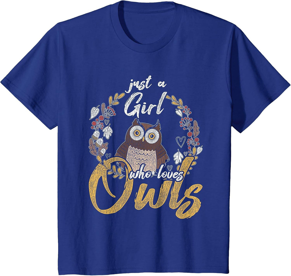 Just A Girl Who Loves Owl T-Shirt - Royal Blue