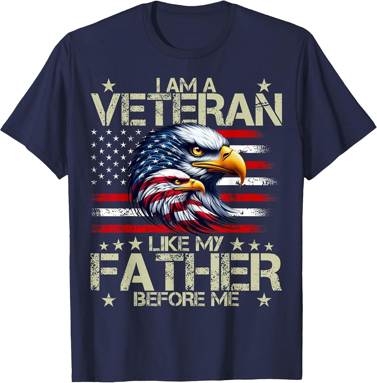 I Am A Veteran Like My Father Before Me T-Shirt - Navy Blue