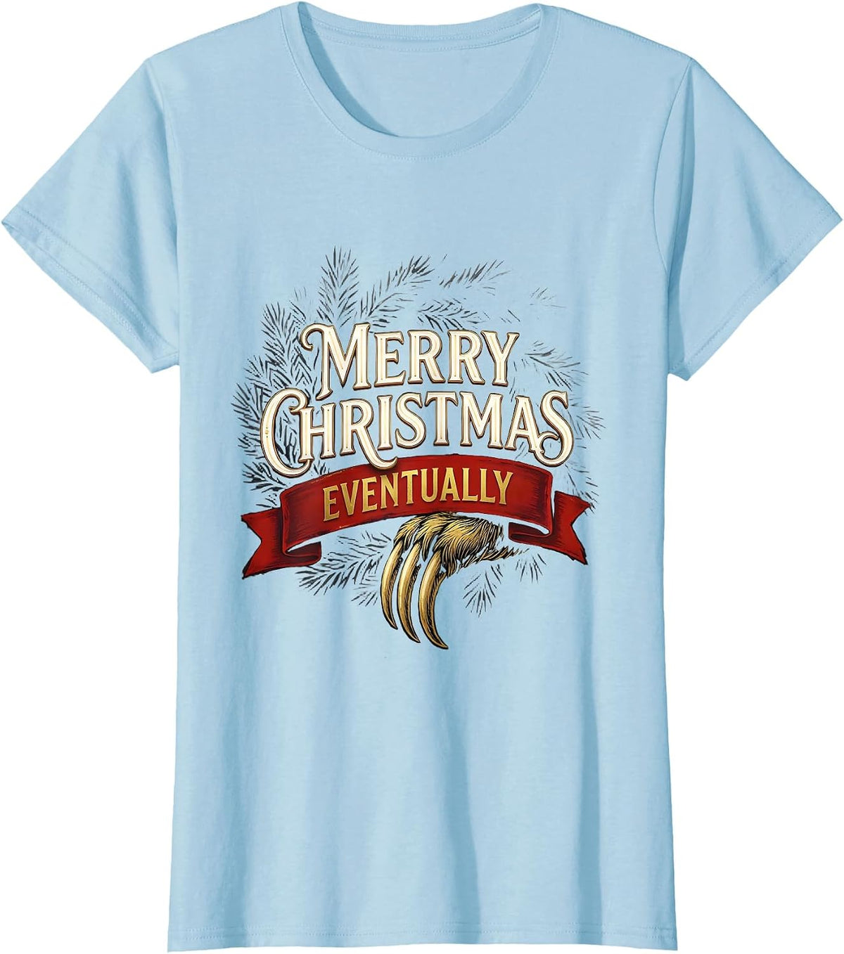 Merry Christmas, Eventually Funny Sloth Lover Holiday Humor T-Shirt - Baby Blue