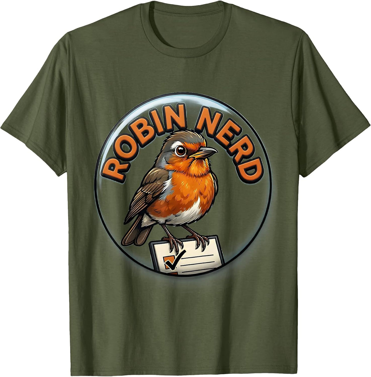 Robin Nerd Funny Bird Watching Birding Bird Lover Watcher T-Shirt - Olive Green