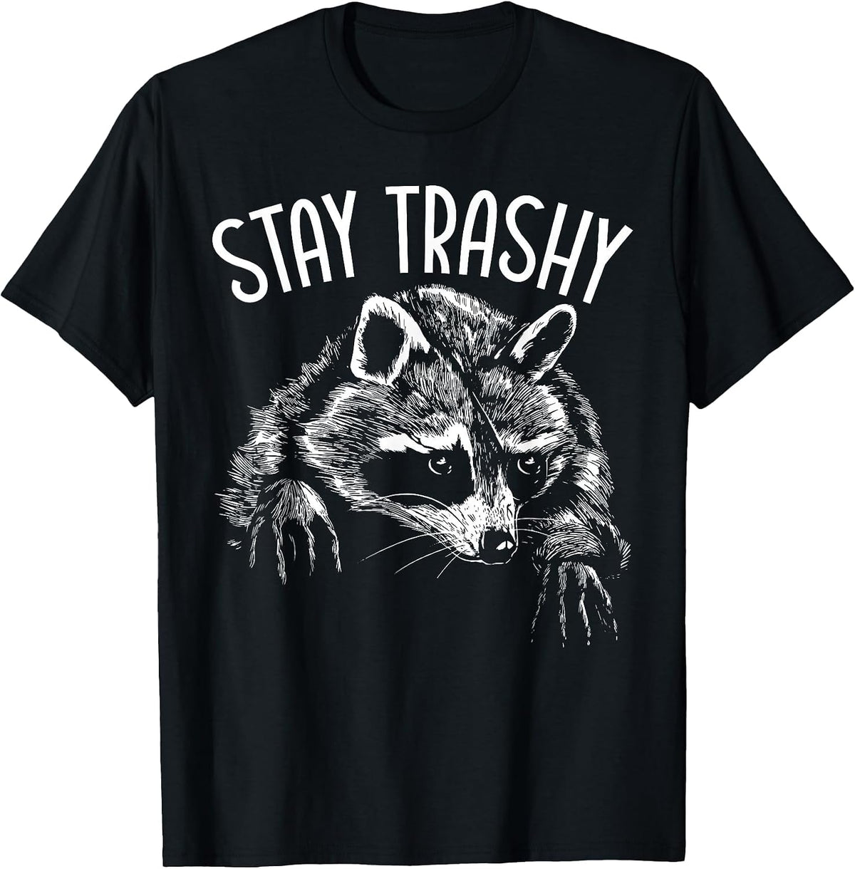 Stay Trashy Trash Pandas Raccoon Lover Wildlife Animal T-Shirt - Black