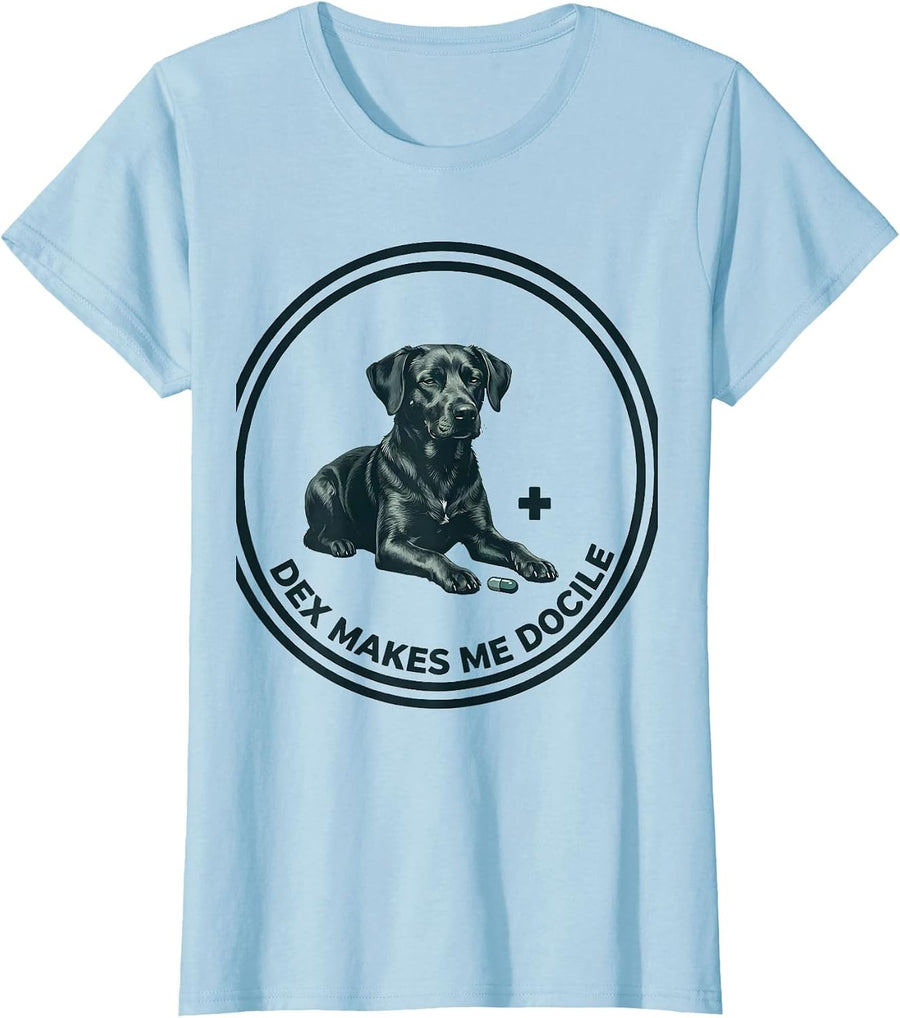 Women's Dex Makes Me Docile Funny Veterinarian Vet Tech Gift T-Shirt - Baby Blue