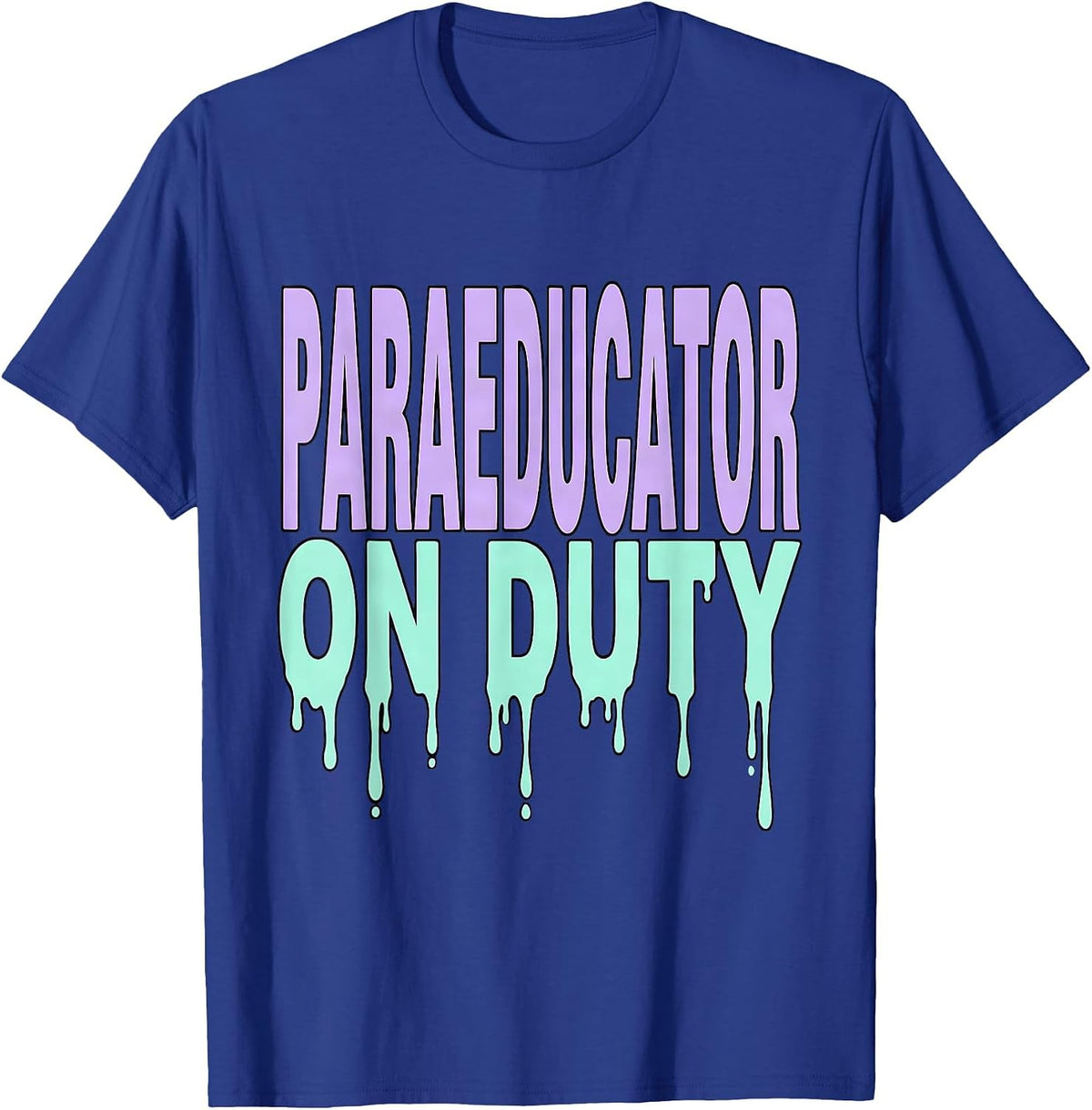 Men's Paraeducator On Duty Educator Design T-Shirt - Royal Blue