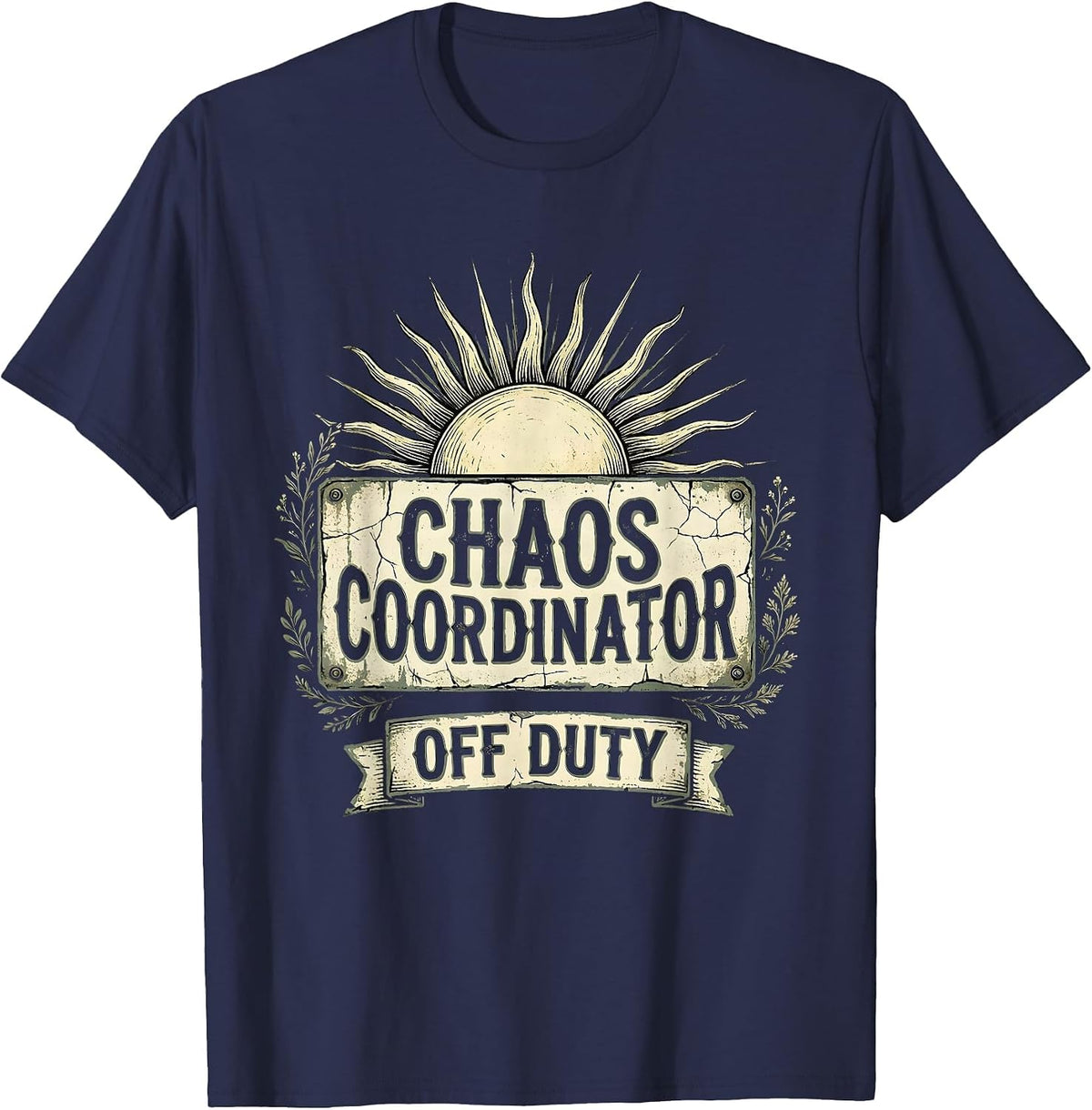 Men's Chaos Coordinator Off Duty Funny Adult Humor T-Shirt - Navy Blue