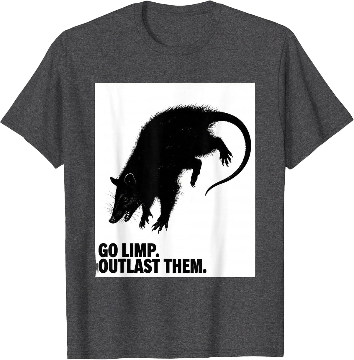 Go Limp Outlast Them Funny Opossum Animal Meme Humor T-Shirt - Dark Heather Grey