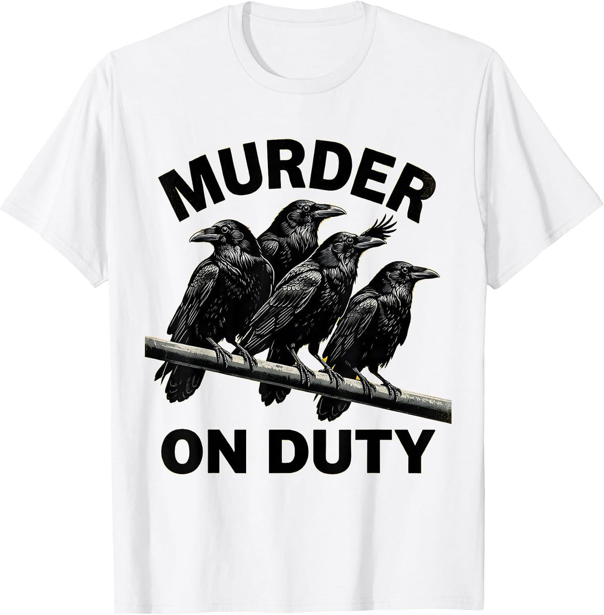 Men's Murder On Duty Stencil Crow Dark Humor Bird Lover T-Shirt - White