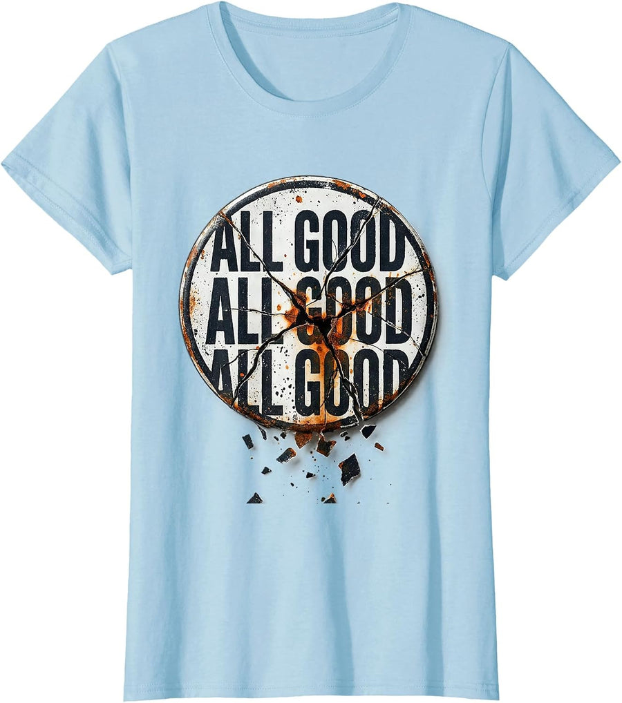 Women's All Good All Good All Good Distressed Chaos Coordinator T-Shirt - Baby Blue