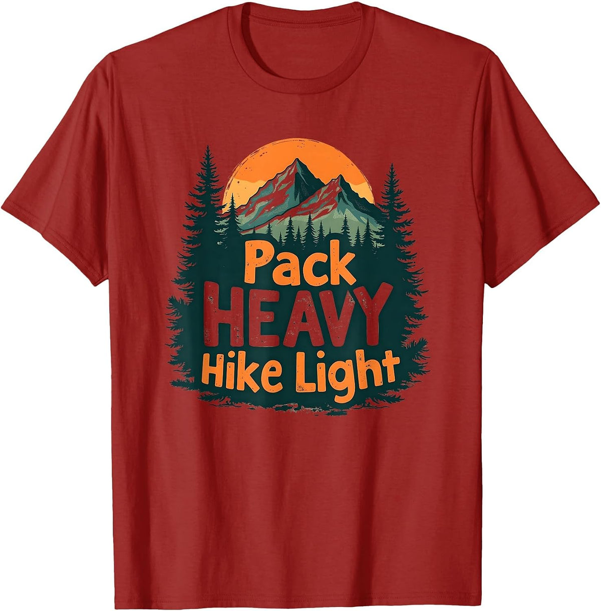 Pack Heavy Hike Light Adventure Design T-Shirt - Cranberry Red