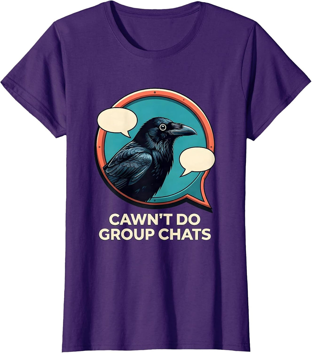 Women's Cawn't Do Group Chats Funny Crow Gothic Dark Humor T-Shirt - Purple