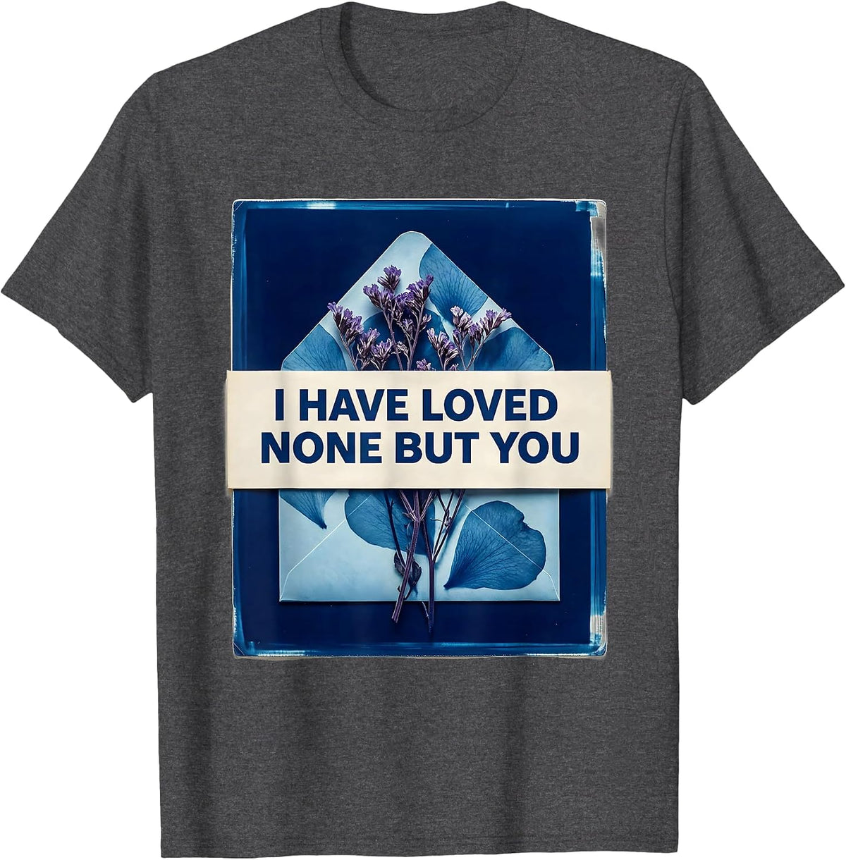 I have loved none but you Literary Quote Book Lover Classic T-Shirt - Dark Heather Grey