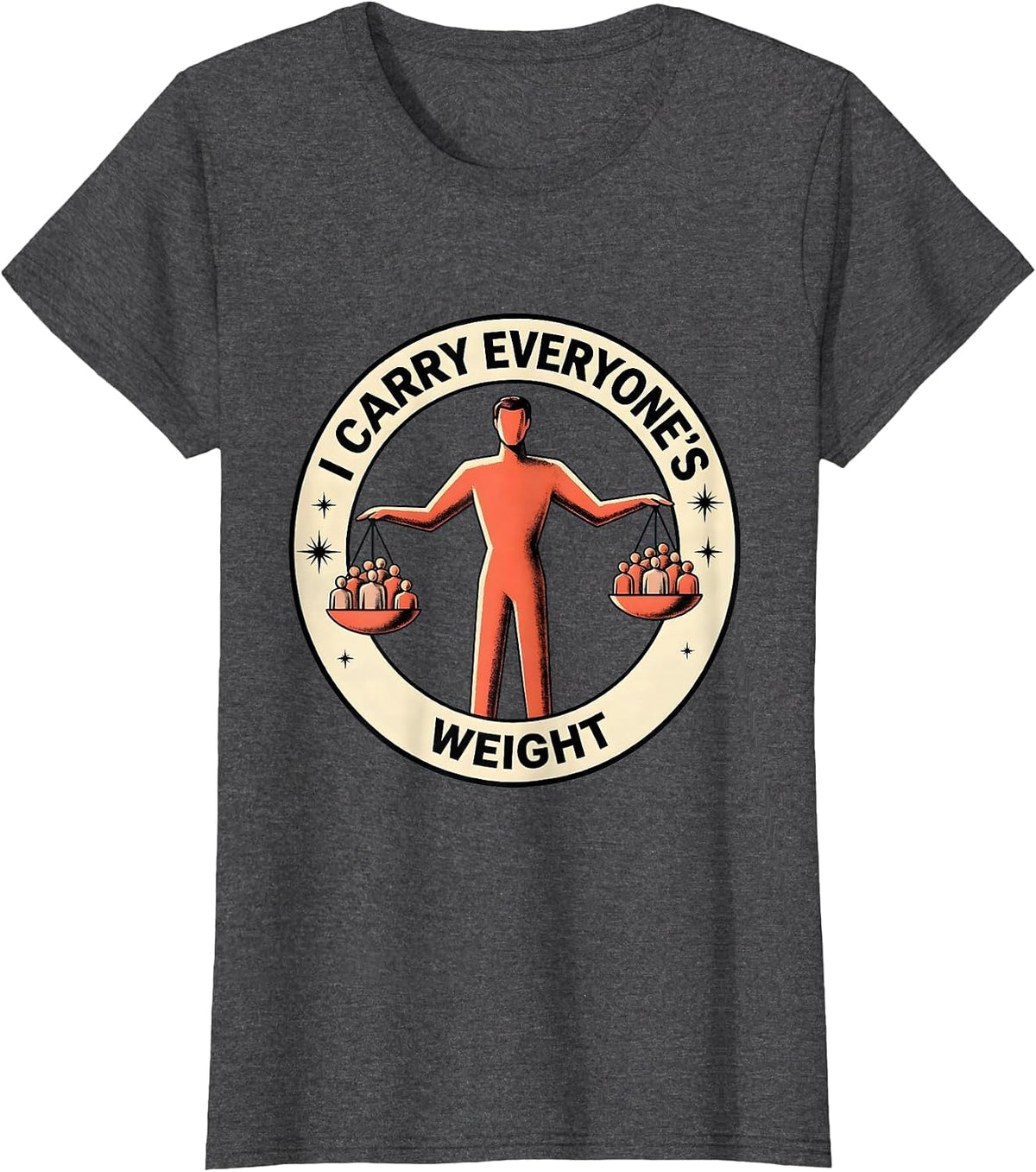 Women's I Carry Everyone's Weight Social Worker Design T-Shirt - Dark Heather Grey