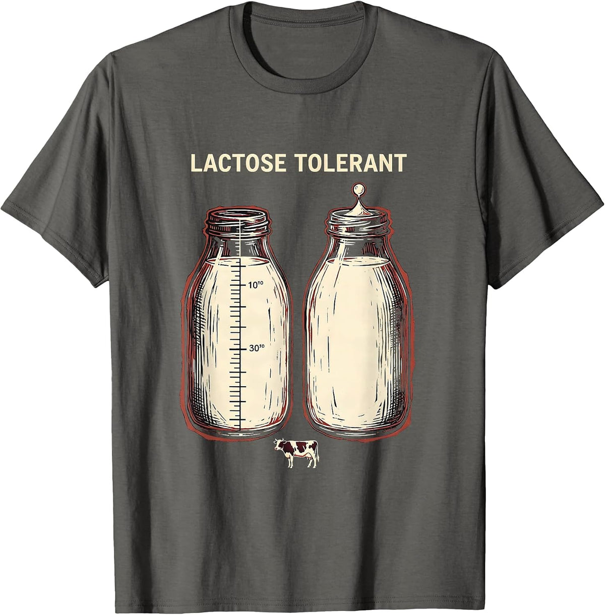 Lactose Tolerant Funny Cow Dairy Humor Milk Lover Meme T-Shirt - Asphalt Grey