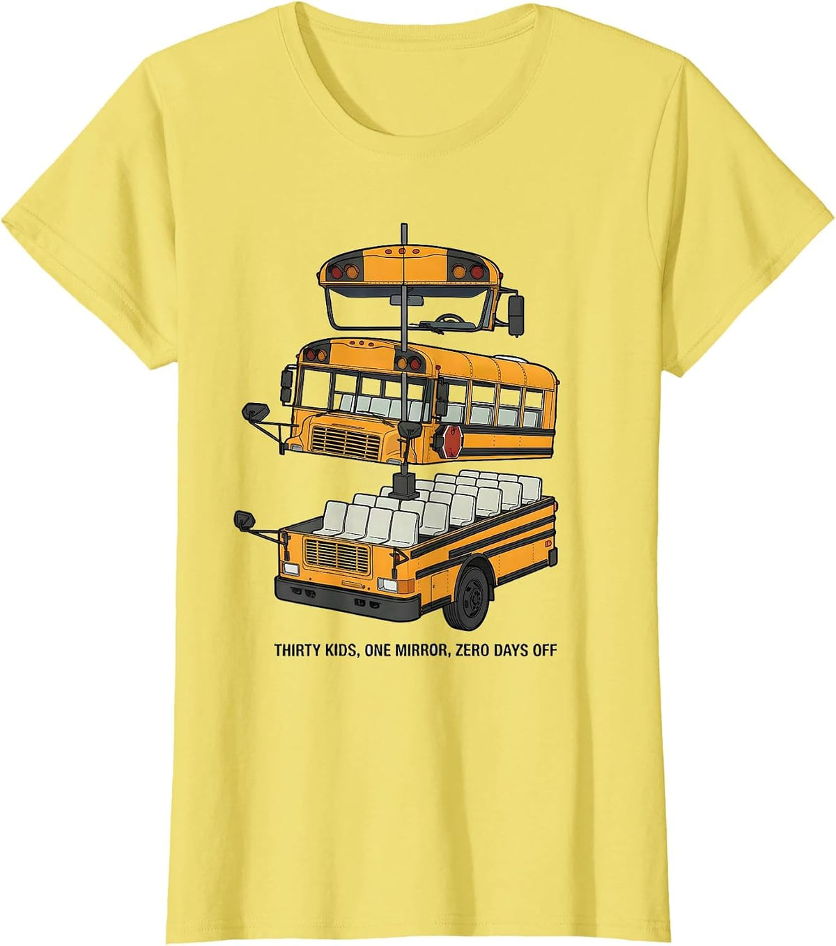 Thirty Kids One Mirror Zero Days Off Funny School Bus Driver T-Shirt - Lemon Yellow