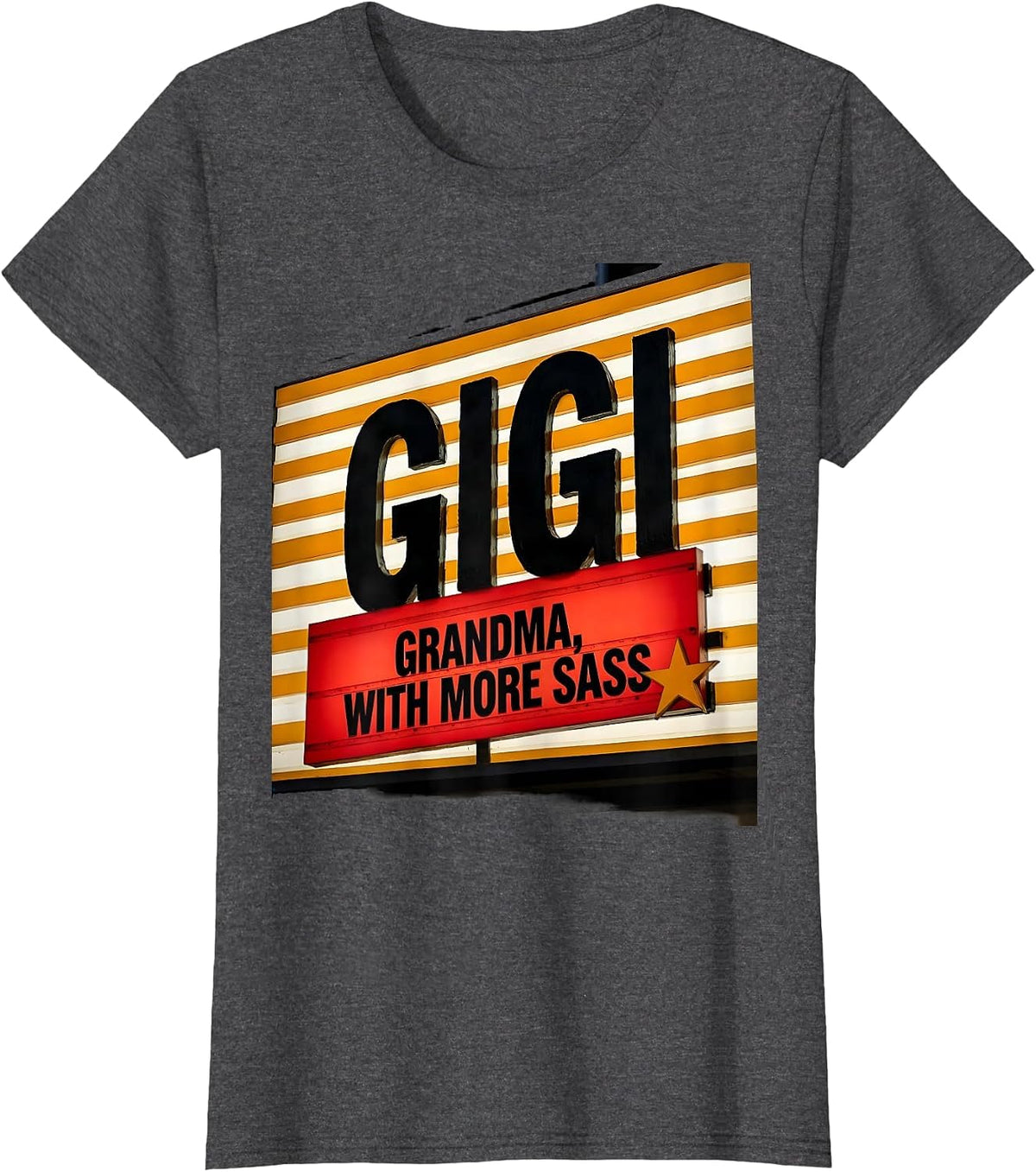 Women's Gigi Grandma With More Sass Funny Grandmother Gift T-Shirt - Dark Heather Grey